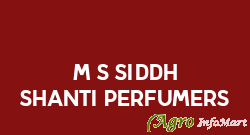 M/S Siddh Shanti Perfumers kanpur india