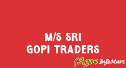 M/S SRI GOPI TRADERS