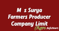 M/s Surya Farmers Producer Company Limit