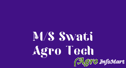 M/S Swati Agro Tech
