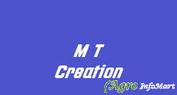 M T Creation