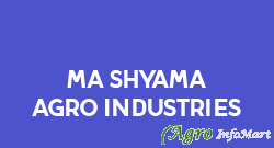 MA Shyama Agro Industries