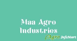Maa Agro Industries  