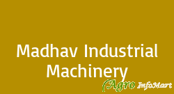 Madhav Industrial Machinery rajkot india