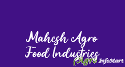 Mahesh Agro Food Industries