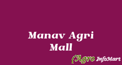 Manav Agri Mall