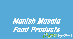 Manish Masala Food Products