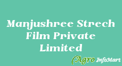Manjushree Strech Film Private Limited