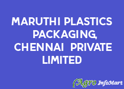 Maruthi Plastics & Packaging, (Chennai) Private Limited chennai india