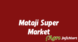 Mataji Super Market