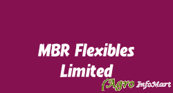MBR Flexibles Limited ahmedabad india