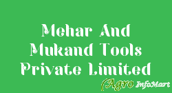 Mehar And Mukand Tools Private Limited ludhiana india