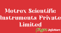Metrex Scientific Instruments Private Limited delhi india