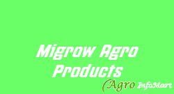Migrow Agro Products