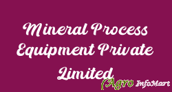 Mineral Process Equipment Private Limited