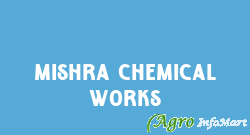 Mishra Chemical Works delhi india