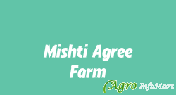 Mishti Agree Farm