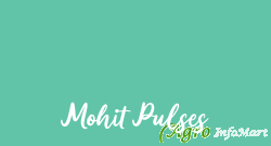 Mohit Pulses