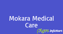 Mokara Medical Care delhi india