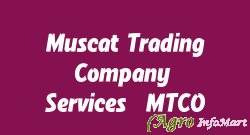 Muscat Trading Company & Services (MTCO)