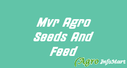 Mvr Agro Seeds And Feed kadapa india