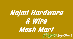 Najmi Hardware & Wire Mesh Mart vadodara india
