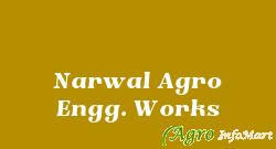 Narwal Agro Engg. Works kurukshetra india