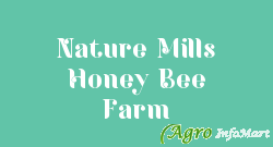 Nature Mills Honey Bee Farm