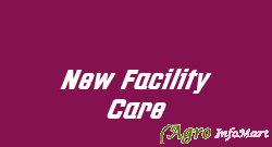 New Facility Care