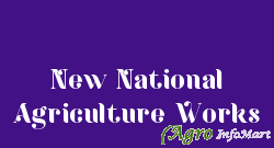 New National Agriculture Works