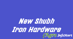New Shubh Iron Hardware