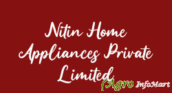 Nitin Home Appliances Private Limited