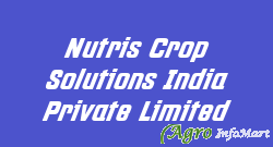 Nutris Crop Solutions India Private Limited