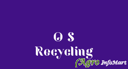 O S Recycling hyderabad india