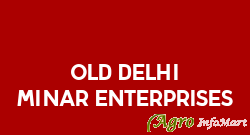 Old Delhi Minar Enterprises
