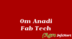 Om Anadi Fab Tech ahmedabad india