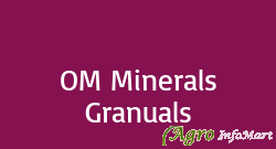 OM Minerals Granuals bhavnagar india