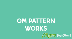 Om Pattern Works aurangabad india