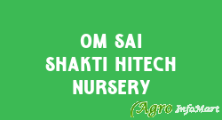 Om Sai Shakti Hitech Nursery damoh india