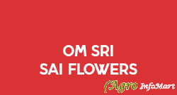 Om Sri Sai Flowers