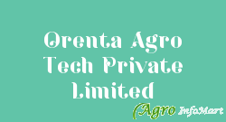Orenta Agro Tech Private Limited