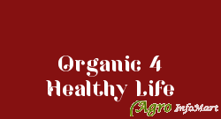 Organic 4 Healthy Life bangalore india