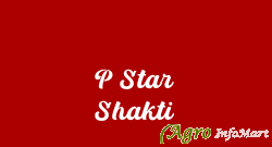 P Star Shakti delhi india