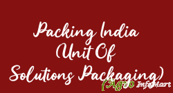 Packing India (Unit Of Solutions Packaging)
