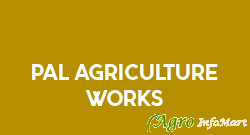 Pal Agriculture Works ludhiana india