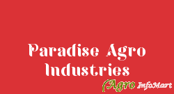 Paradise Agro Industries bharuch india