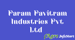 Param Pavitram Industries Pvt Ltd  jaipur india
