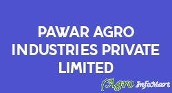 Pawar Agro Industries Private Limited