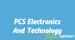 PCS Electronics And Technology