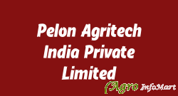 Pelon Agritech India Private Limited
